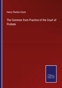 Produktbild: The Common from Practice of the Court of Probate
