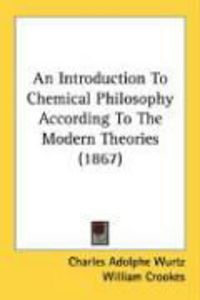 Produktbild: An Introduction to Chemical Philosophy According to the Modern Theories (1867)