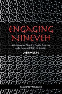 Produktbild: Engaging Nineveh: A Conservative Church, a Baptist Preacher, and a Newfound Heart for Muslims
