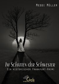 Bild vom Artikel Im Schatten der Schwester vom Autor Meddi Müller