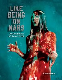 Produktbild: Like Being on Mars - An Oral History of Carrie (1976)