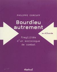 Produktbild: Bourdieu Autrement ;Fragilites D'Un Sociologue de Combat