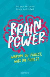 Produktbild: Brainpower &ndash; Warum du f&uuml;hlst, was du f&uuml;hlst