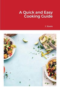 Produktbild: A Quick and Easy Cooking Guide