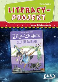 Produktbild: Literacy-Projekt zum Bilderbuch Zilly, die Zauberin