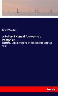 Produktbild: A Full and Candid Answer to a Pamphlet