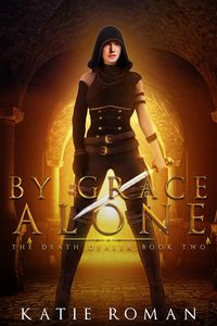 Produktbild: By Grace Alone (The Death Dealer, #2)