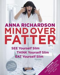 Produktbild: Mind Over Fatter: See Yourself Slim, Think Yourself Slim, Eat Yourself Slim