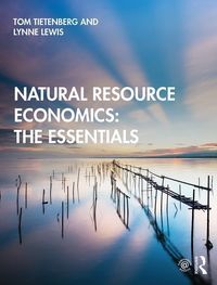 Produktbild: Tietenberg, T: Natural Resource Economics: The Essentials