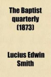 Produktbild: The Baptist Quarterly (Volume 7)