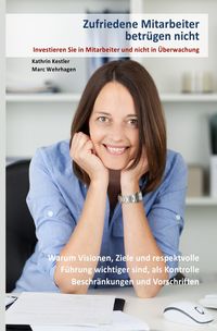 Produktbild: Zufriedene Mitarbeiter betr&uuml;gen nicht