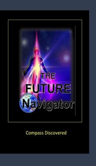 Produktbild: The Future Navigator (Compass Discovered)