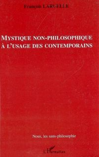 Produktbild: Mystique non-philosophique a'usage des contemporains