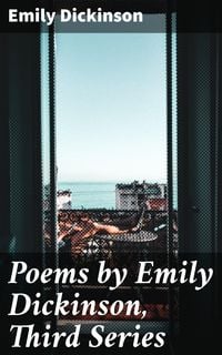 Produktbild: Poems by Emily Dickinson, Third Series