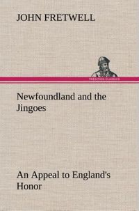 Produktbild: Newfoundland and the Jingoes An Appeal to England's Honor