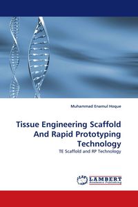 Produktbild: Tissue Engineering Scaffold And Rapid Prototyping Technology