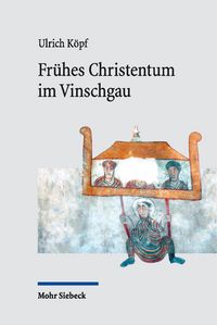 Produktbild: K&ouml;pf, U: Fr&uuml;hes Christentum im Vinschgau