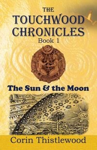 Produktbild: The Touchwood Chronicles (Book 1)
