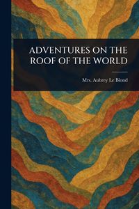 Produktbild: Adventures on the Roof of the World