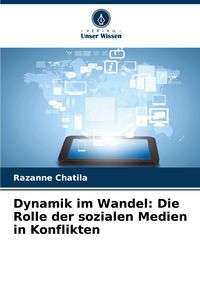 Produktbild: Dynamik im Wandel: Die Rolle der sozialen Medien in Konflikten