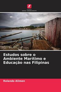 Produktbild: Estudos sobre o Ambiente Mar&iacute;timo e Educa&ccedil;&atilde;o nas Filipinas