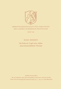 Produktbild: Die Rolle der Logik beim Aufbau naturwissenschaftlicher Theorien
