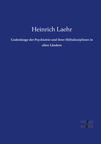 Produktbild: Gedenktage der Psychiatrie und ihrer Hilfsdisziplinen in allen L&auml;ndern