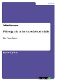 Produktbild: F&uuml;hrungsstile in der station&auml;ren Altenhilfe