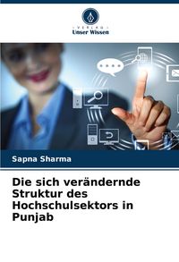 Produktbild: Die sich ver&auml;ndernde Struktur des Hochschulsektors in Punjab