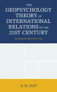 Produktbild: The Geopsychology Theory of International Relations in the 21st Century