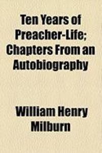 Produktbild: Ten Years of Preacher-Life; Chapters from an Autobiography