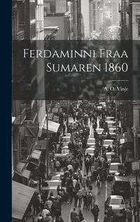 Produktbild: Ferdaminni Fraa Sumaren 1860