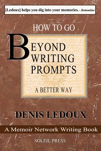 Produktbild: Beyond Writing Prompts / A Better Way / Hundreds of Memory List Questions (The Memoir Network Writing Books, #1)