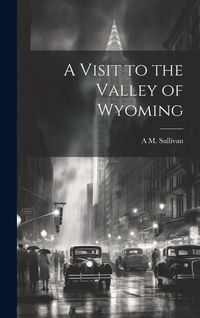 Produktbild: A Visit to the Valley of Wyoming