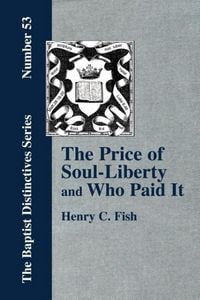 Produktbild: The Price of Soul Liberty and Who Paid It