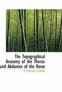 Produktbild: The Topographical Anatomy of the Thorax and Abdomen of the Horse