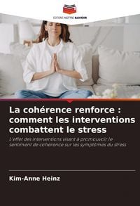Produktbild: La coh&eacute;rence renforce : comment les interventions combattent le stress