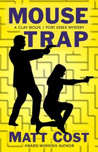 Produktbild: Mouse Trap (A Clay Wolfe / Port Essex Mystery, #3)