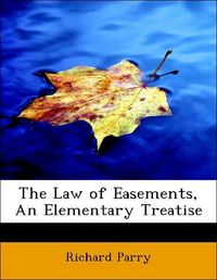 Produktbild: Parry, R: Law of Easements, An Elementary Treatise