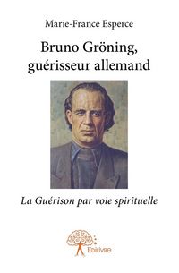 Produktbild: Bruno groning, guerisseur allemand