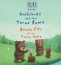 Produktbild: Goldilocks and the Three Bears | Boucle d'Or et les Trois Ours