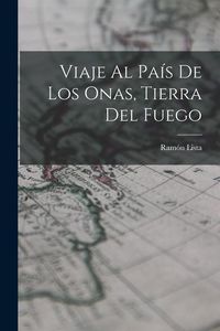 Produktbild: Viaje Al Pa&iacute;s De Los Onas, Tierra Del Fuego