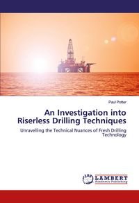 Produktbild: An Investigation into Riserless Drilling Techniques