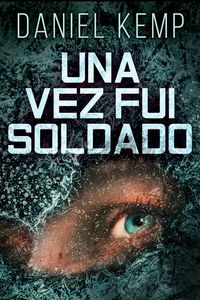 Produktbild: Una Vez Fui Soldado