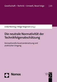 Produktbild: Die neutrale Normativit&auml;t der Technikfolgenabsch&auml;tzung