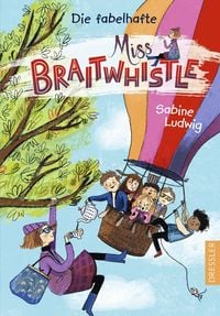 Produktbild: Miss Braitwhistle 1. Die fabelhafte Miss Braitwhistle