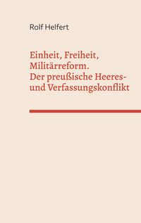 Produktbild: Einheit, Freiheit, Milit&auml;rreform.