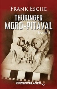 Produktbild: Th&uuml;ringer Mord-Pitaval Band IV