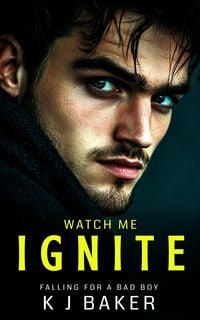 Produktbild: Watch Me Ignite (Falling for a Bad Boy, #4)