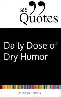 Produktbild: 365 Quotes for a Daily Dose of Dry Humor
